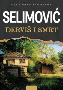 Derviš i smrt meša selimović knjige